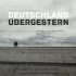 Plakat "Deutschland Übergestern, Dario J Laganà"